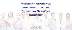 Physician Shortage and Impact on Physician Staffing