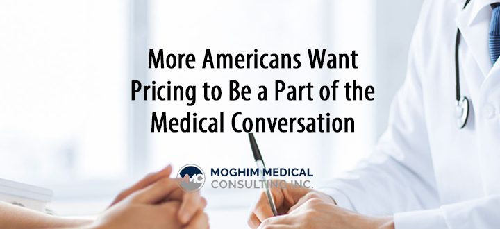 More Americans Want Pricing to Be a Part of the Medical Conversation